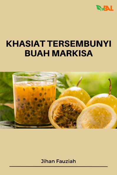 Khasiat Tersembunyi Buah Markisa